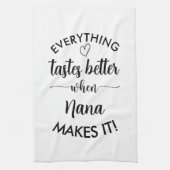 Alles smaakt beter als Nana het nieuw maakt Theedoek (Verticaal)