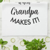 Alles smaakt beter als opa het papa maakt theedoek (Gevouwen)