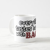 alles smaakt beter bacon koffiemok (Voorkant links)