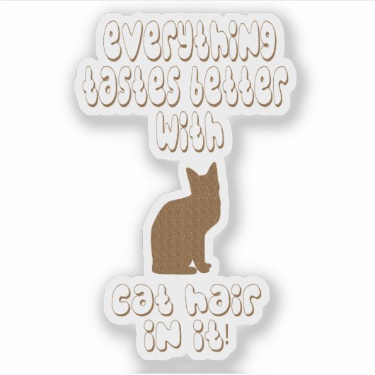 Alles smaakt beter met kat haar erin! sticker (Voorkant)