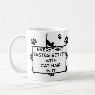 Alles smaakt beter met kattenhaar erin koffiemok