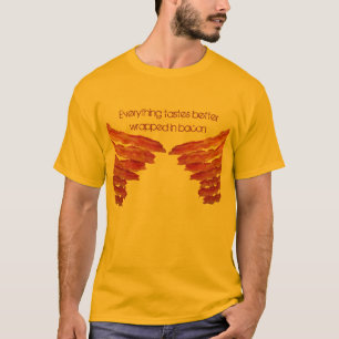 Alles smaakt beter verpakt in bacon... t-shirt