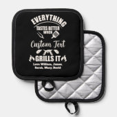 Alles smaakt beter wanneer aangepaste naam grills pannenlap (Voorkant / Achterkant)