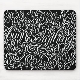 Alles verbranden Mousepad Muismat