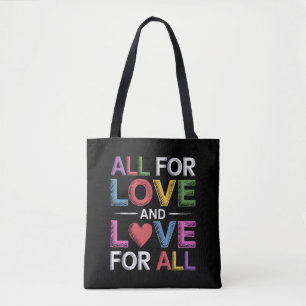 Alles voor liefde en liefde voor alle Pride Month Tote Bag