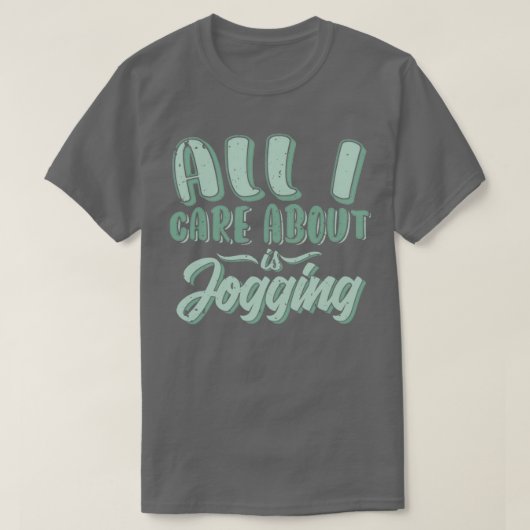 Alles waar ik om geef is joggen t-shirt (Design voorkant)