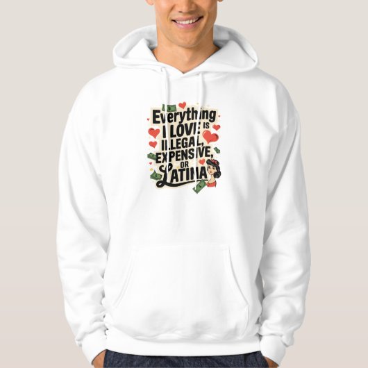 Alles waar ik van hou is illegaal of duur latina hoodie (Voorkant)