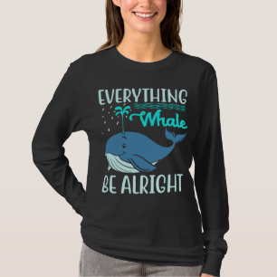 Alles Wal Vis Zal Goed Zijn Orka Zee Zoogdier Lief T-shirt