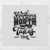 Alles wat de moeite waard is, kost tijd en inspira bier etiket (Enkel label)