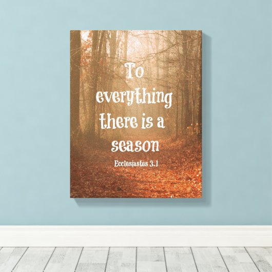 Alles wat er is is een seizoen Bijbelse Verse Canvas Afdruk (Insitu (Houten vloer))