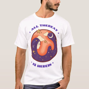 Alles wat er is, is hierin Mantra van meditatie T-shirt