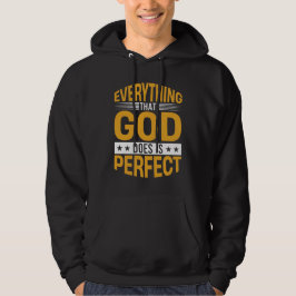 Alles Wat God Doet Is Volmaakt Geloofs Citaat Hoodie