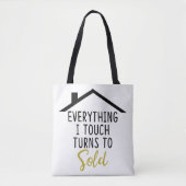 Alles wat ik aanraak, draait op verkocht Tas (Voorkant)