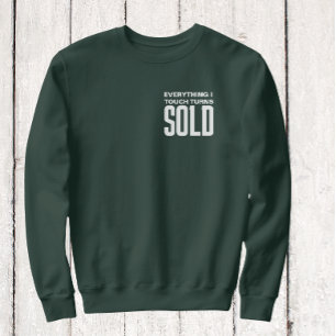 Alles wat ik aanraak wordt verkocht witte tekst trui