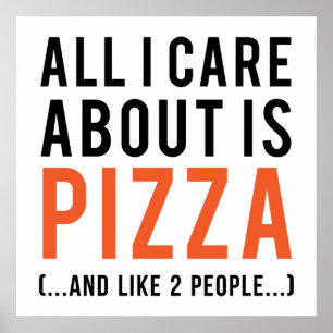 Alles wat ik belangrijk vind is pizza (en als 2 me poster