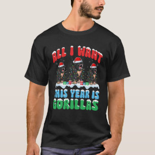 Alles wat ik dit jaar wil is Gorilla met Kerstmis T-shirt
