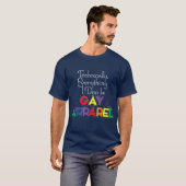 Alles wat ik doe is Gay Apparel Cute Funny T-shirt (Voorkant volledig)