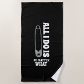 Alles wat ik doe, is in geen enkel opzicht wat er  strandlaken (Voorkant)