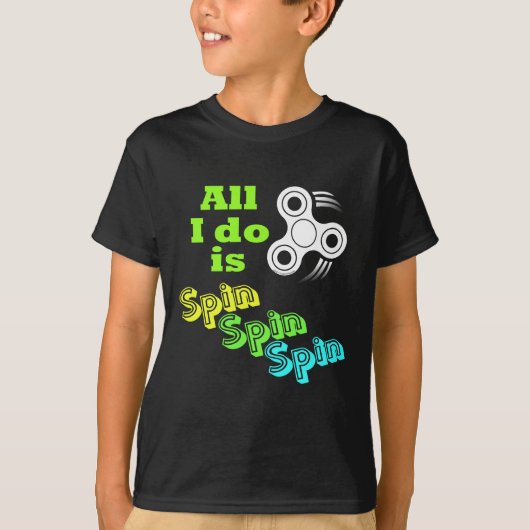 Alles wat ik doe is Spin Fidget Spinner T-shirt (Voorkant)