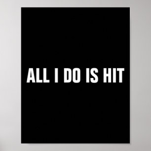 Alles wat ik doe is verkopen Softll Hitter Hitting Poster