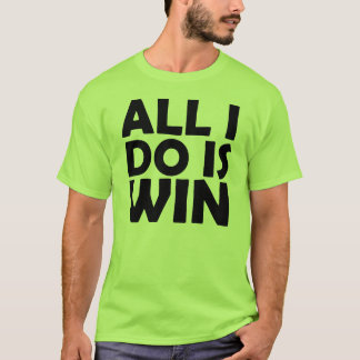 Alles wat ik doe is Win shirt