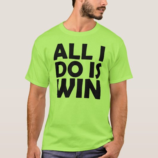 Alles wat ik doe is Win shirt (Voorkant)