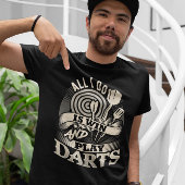 Alles wat ik doe is winnen en spelen Darts - Leagu T-shirt