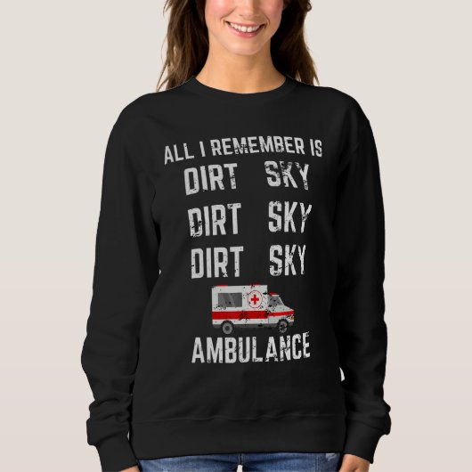 Alles wat ik me herinner is Dirt Ambulance Funny M Trui (Voorkant)