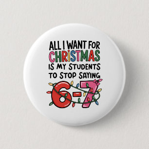 Alles wat ik met Kerstmis wil is dat mijn leerling Ronde Button 5,7 Cm