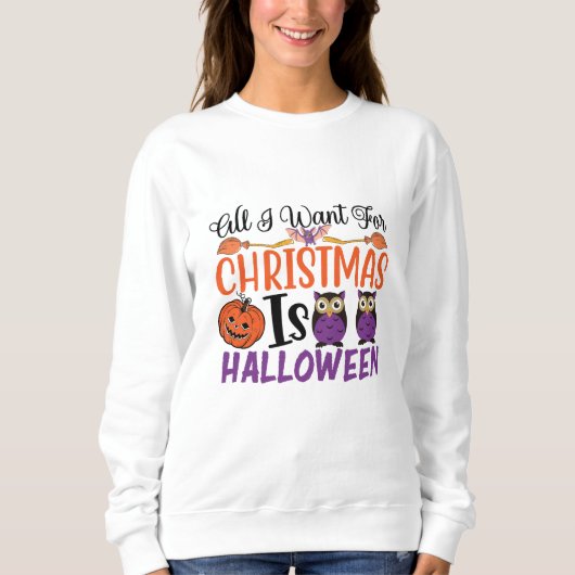 Alles wat ik met Kerstmis wil is Halloween Trui (Voorkant)