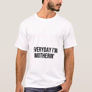 Alles wat ik moederlijk Moederdag ben T-shirt