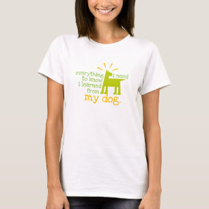 Alles wat ik moet weten, heb ik van mijn hond gele t-shirt