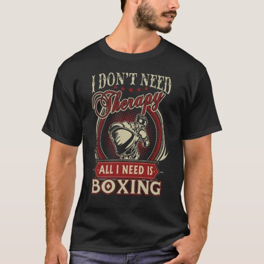 Alles wat ik nodig heb is boxing t-shirt (Voorkant)