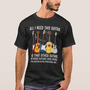 Alles wat ik nodig heb is deze gitaar elektrische t-shirt