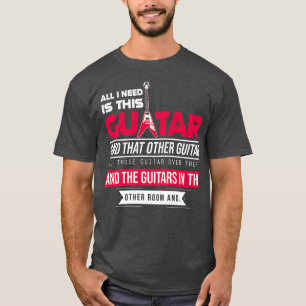 Alles wat ik nodig heb is deze gitaar, gitarist Mu T-shirt