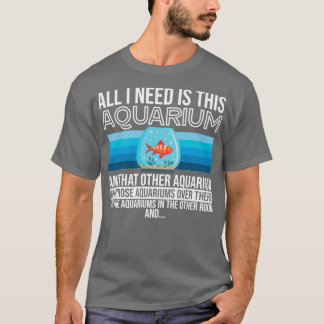 Alles wat ik nodig heb is dit aquarium meervoudige t-shirt