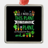 Alles wat ik nodig heb is dit Plant Metalen Ornament (Voorkant)