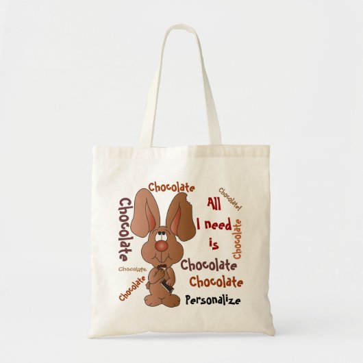 Alles wat ik nodig heb, is een chocolade paashaas tote bag (Voorkant)