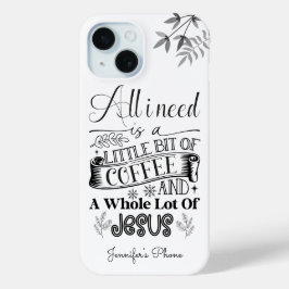 Alles wat ik nodig heb is een koffie en Jezus typo iPhone 15 Case