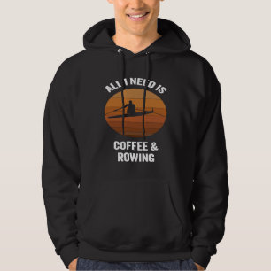 Alles wat ik nodig heb, is een koffieroeiend boot hoodie