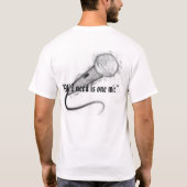Alles wat ik nodig heb is één microfoon t-shirt (Achterkant)