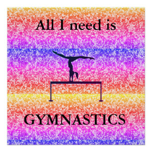 Alles wat ik nodig heb, is GYMNASTICS Glossy Poste Perfect Poster