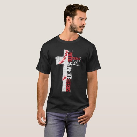 Alles wat ik nodig heb is honkbal en Jezus Christe T-shirt (Voorkant volledig)