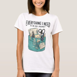 Alles wat ik nodig heb is in mijn zak verpleegster t-shirt