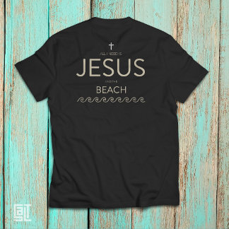 Alles wat ik nodig heb is Jezus en het strand Chri T-shirt