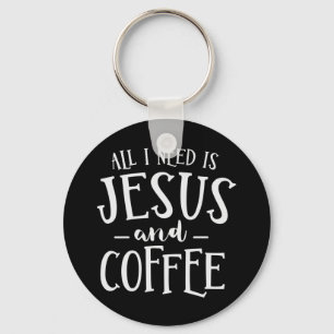 Alles wat ik nodig heb is Jezus en Koffiekerk Chri Sleutelhanger