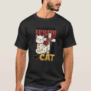 Alles wat ik nodig heb is Jezus en mijn kat Christ T-shirt