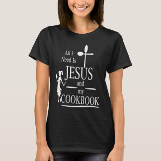 Alles wat ik nodig heb is Jezus en mijn kookboek H T-shirt