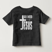 Alles wat ik nodig heb is Jezus Kinder Shirts (Voorkant)