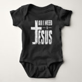 Alles wat ik nodig heb is Jezus Romper (Voorkant)